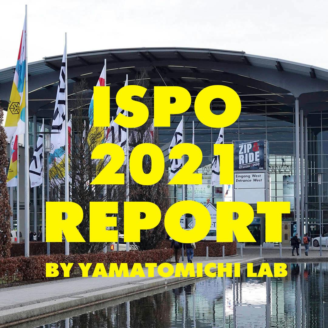 世界最大のアウトドア／スポーツ展示会 ISPO 2021<br>山と道ラボ渡部の注目製品レポート