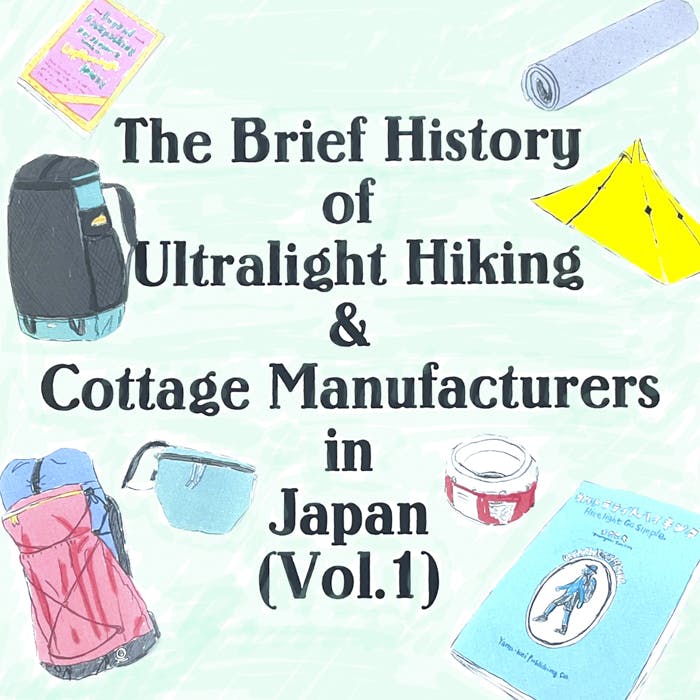 A Brief History of Ultralight Hiking & Cottage Manufacturers in Japan Vol. 1
