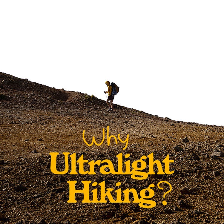 Why Ultralight Hiking?