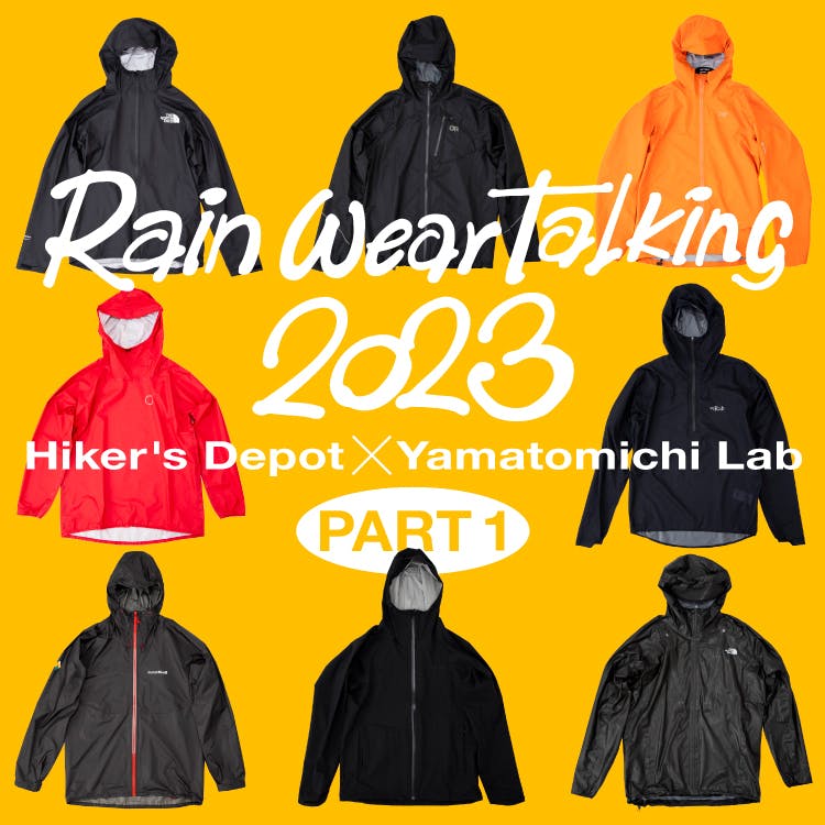 Let’s Talk Rainwear 2023 Part 1 <br>Hiker’s Depot × Yamatomichi Lab