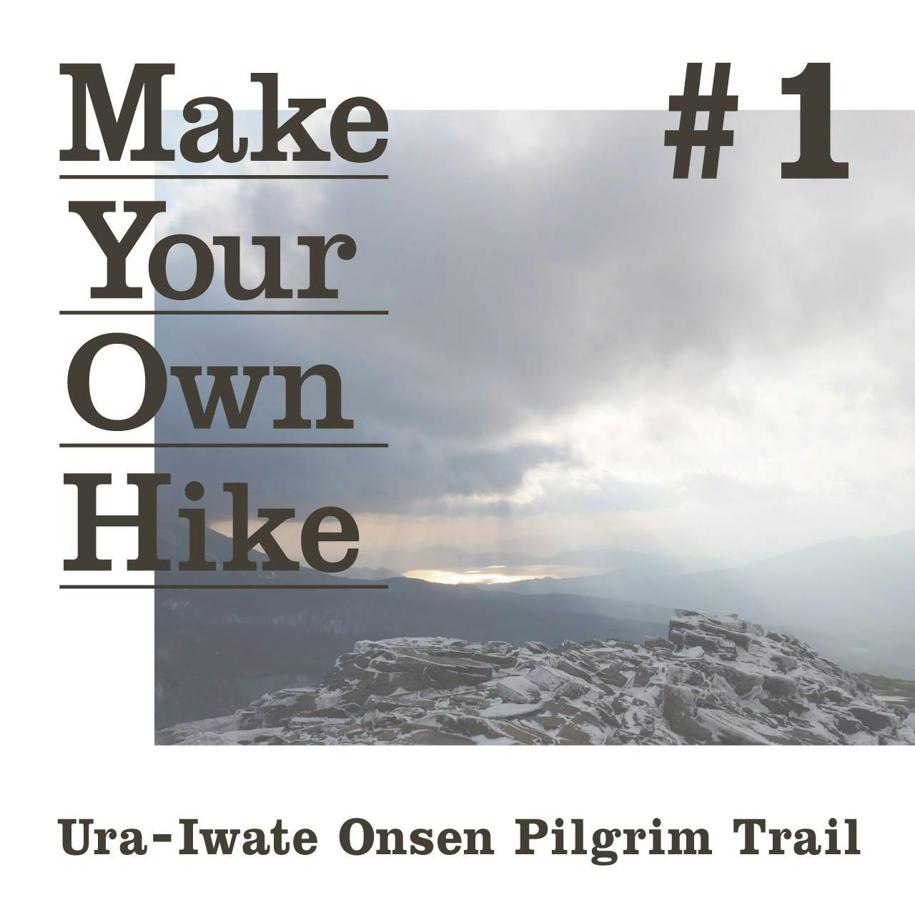 【Make Your Own Hike #1】<br>裏岩手ONSEN PILGRIM TRAIL