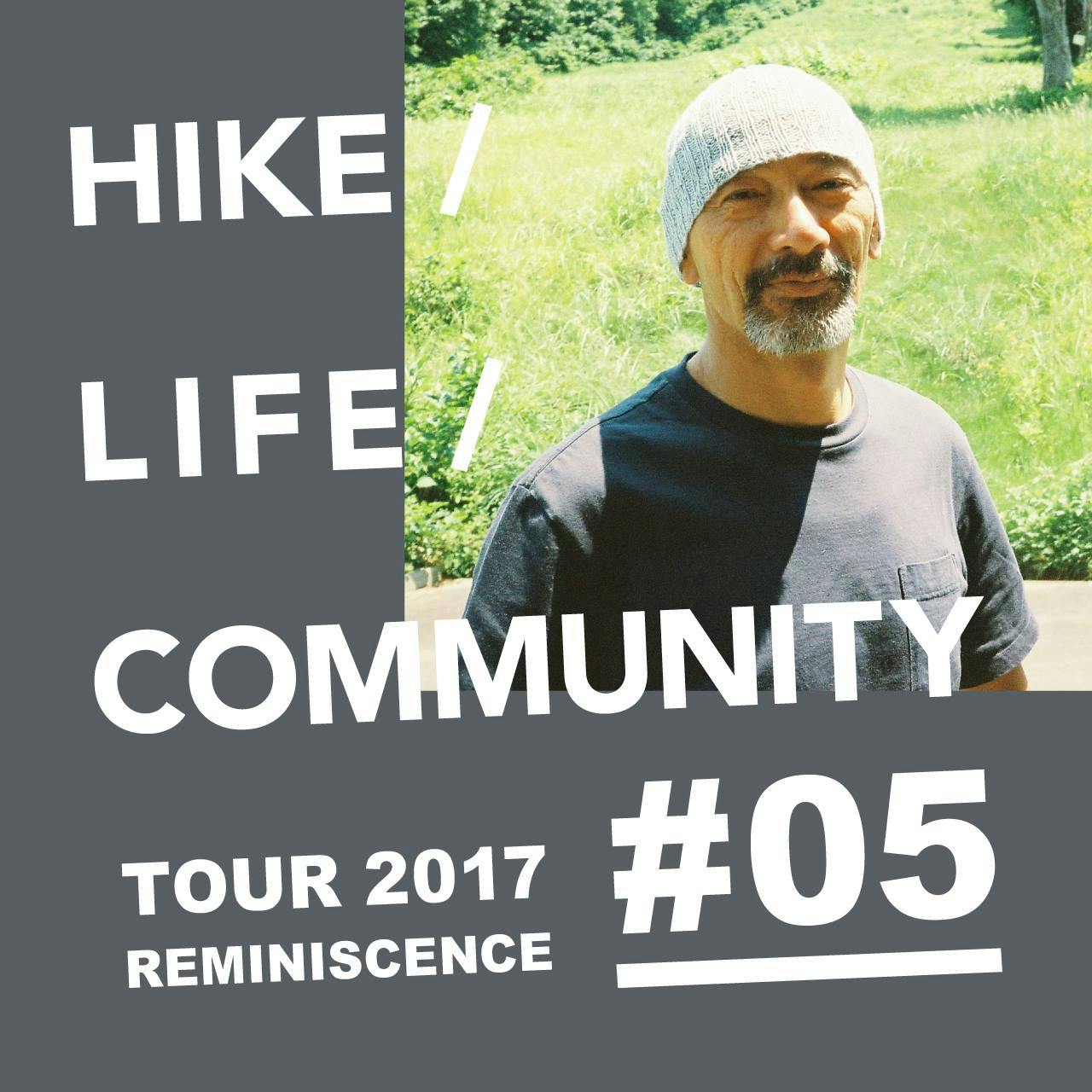 HIKE / LIFE / COMMUNITY <br> TOUR 2017 REMINISCENCE<br> #05 相馬浩義（八甲田山ガイドクラブ）